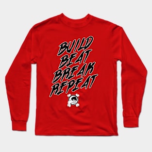 BUILD BEAT BREAK REPEAT Long Sleeve T-Shirt